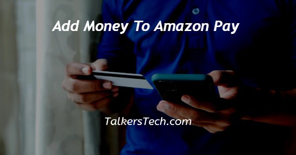 Add Money To Amazon Pay