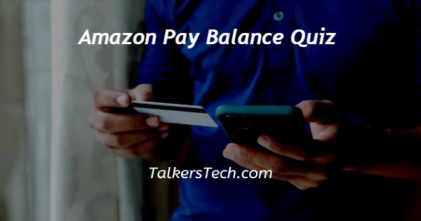 Amazon Pay Balance Quiz