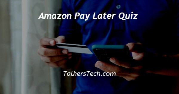 Amazon Pay Later Quiz