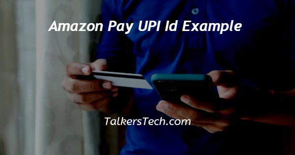 Amazon Pay UPI Id Example