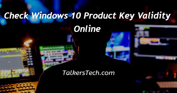 Check Windows 10 Product Key Validity Online