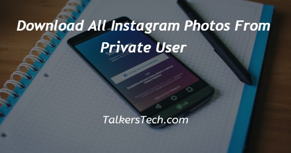 Download All Instagram Photos From Private User