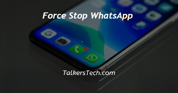 Force Stop WhatsApp