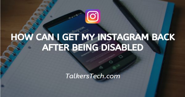 How Can I Get My Instagram Back After Being Disabled?