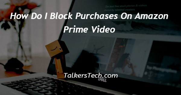 How Do I Block Purchases On  Prime Video