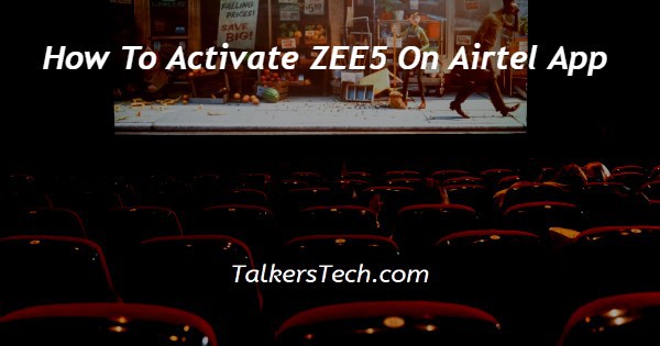 How To Activate ZEE5 On Airtel App