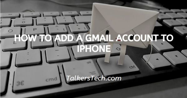 How To Add A Gmail Account To iPhone