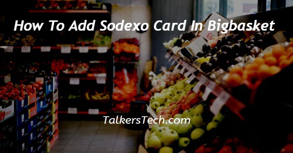 How To Add Sodexo Card In Bigbasket