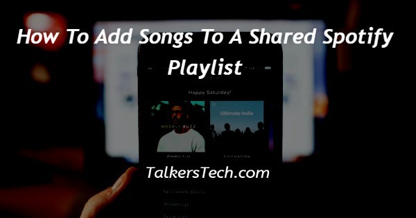 How To Add Songs To A Shared Spotify Playlist