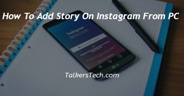 How To Add Story On Instagram From PC