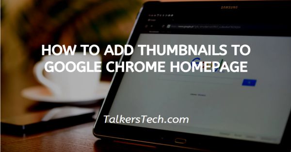 How To Add Thumbnails To Google Chrome Homepage