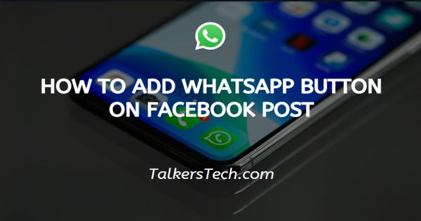 How To Add WhatsApp Button On Facebook Post