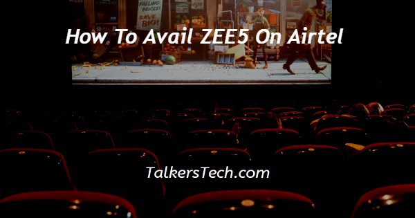 How To Avail ZEE5 On Airtel