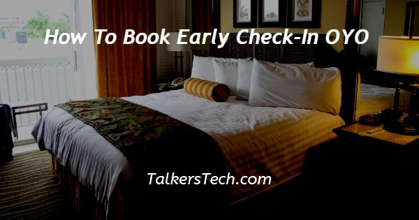 How To Book Early Check-In OYO