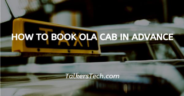 How To Book Ola Cab In Advance