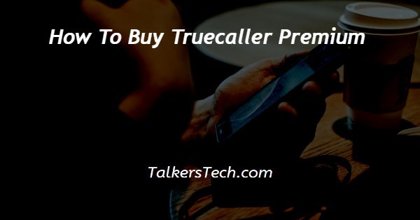 How To Buy Truecaller Premium