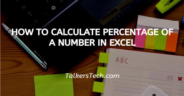 How To Calculate Percentage Of A Number In Excel