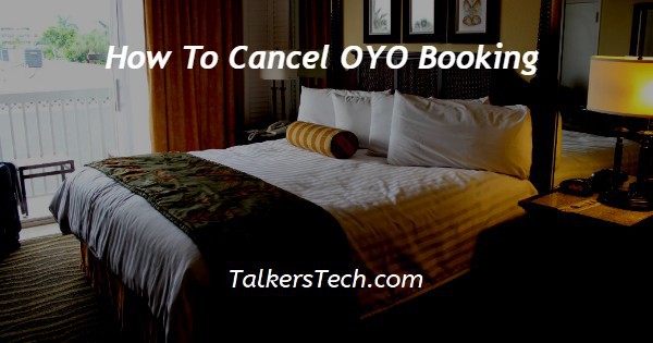 How To Cancel OYO Booking