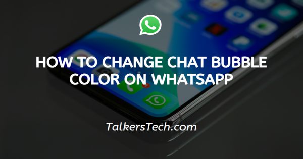 How To Change Whatsapp Bubble Color