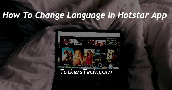How To Change Language In Hotstar App