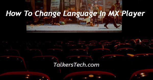 How To Change Language In MX Player