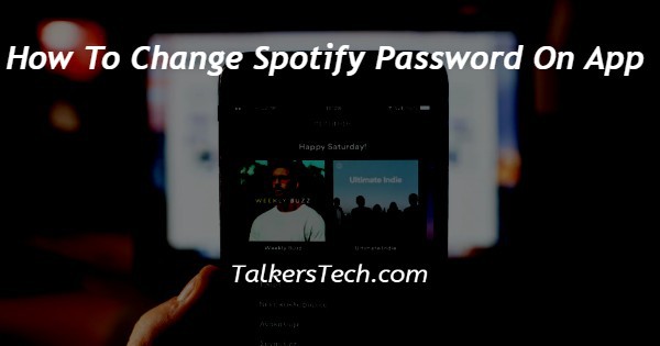 How To Change Spotify Password On App
