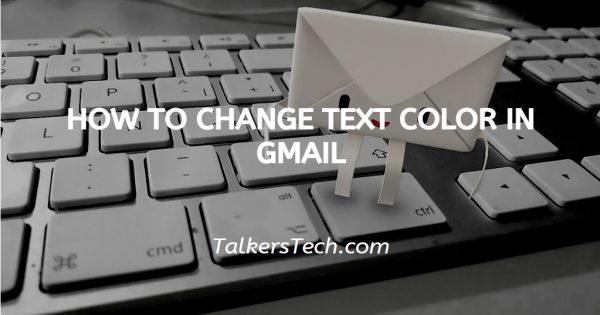 How To Change Text Color In Gmail