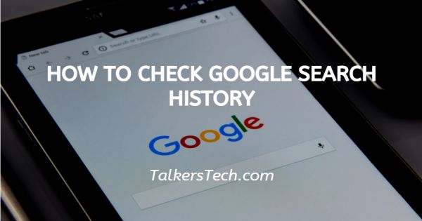 How To Check Google Search History