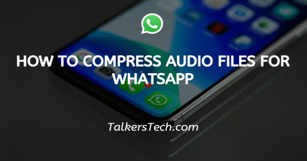 How to compress audio files for WhatsApp
