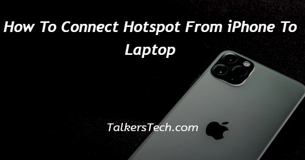 How To Connect Hotspot From iPhone To Laptop