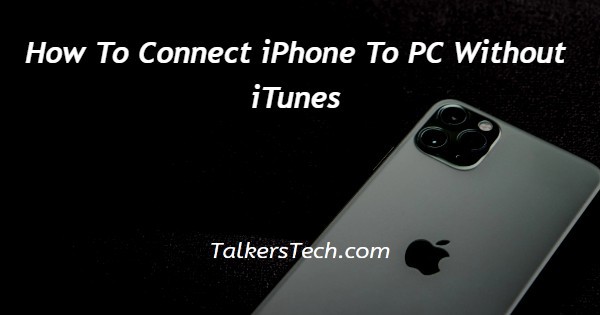 How To Connect iPhone To PC Without iTunes