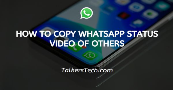 How To Copy WhatsApp Status Video Of Others