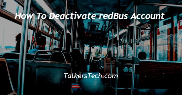 How To Deactivate redBus Account