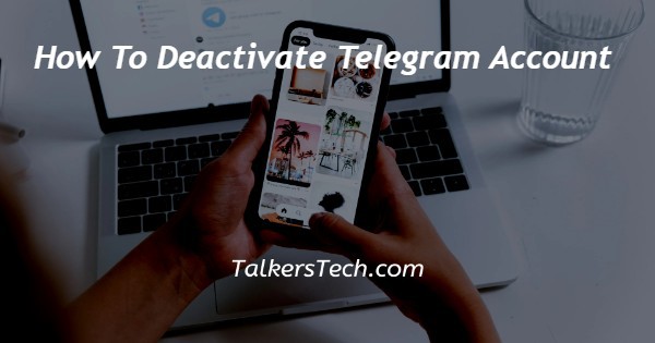 How To Deactivate Telegram Account