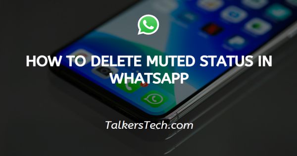 How to delete muted status in WhatsApp