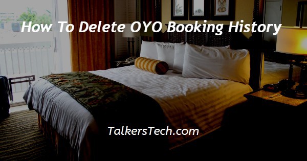 How To Delete OYO Booking History