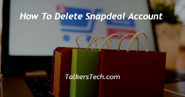 How To Delete Snapdeal Account