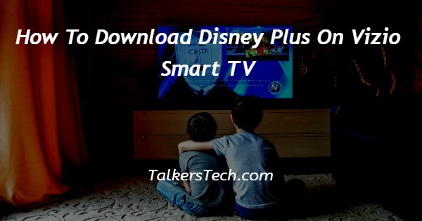 How To Download Disney Plus On Vizio Smart TV