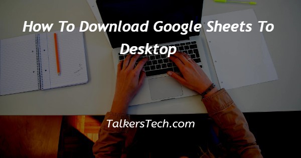 how-to-download-google-sheets-to-desktop