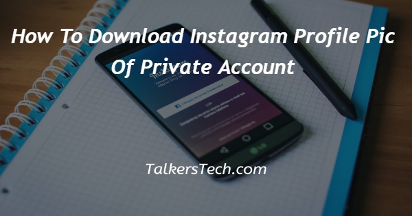 How To Download Instagram Profile Pic Of Private Account