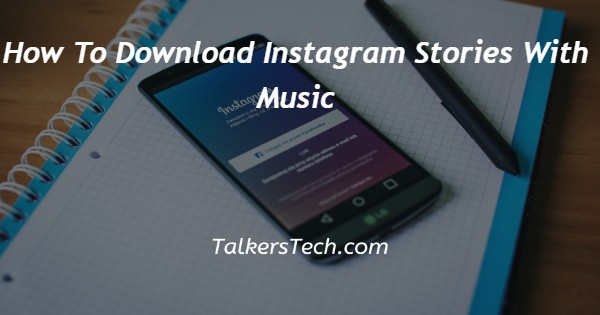 How To Download Instagram Stories With Music