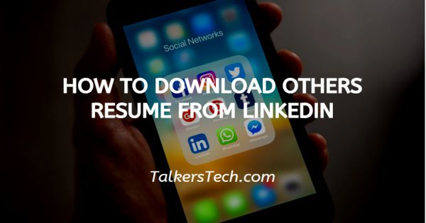 How To Download Others Resume From LinkedIn