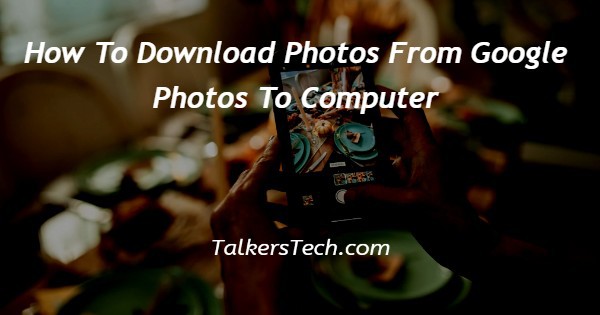 How To Download Photos From Google Photos To Computer