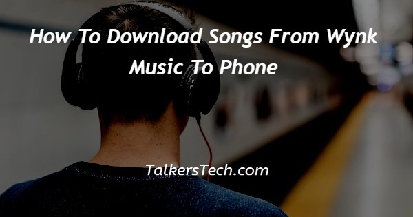 How To Download Songs From Wynk Music To Phone