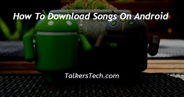 How To Download Songs On Android