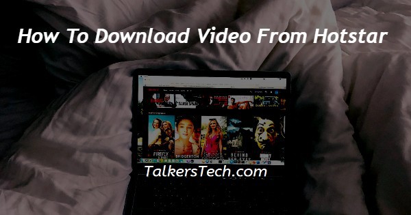 How To Download Video From Hotstar