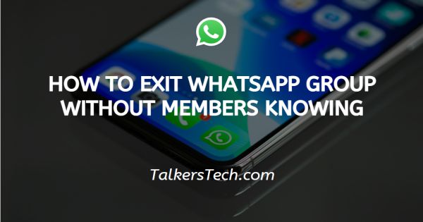 How To Exit WhatsApp Group Without Members Knowing