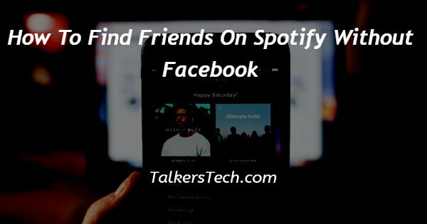 How To Find Friends On Spotify Without Facebook