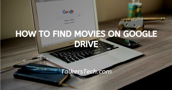 How To Find Movies On Google Drive