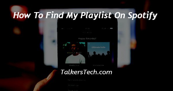 How To Find My Playlist On Spotify